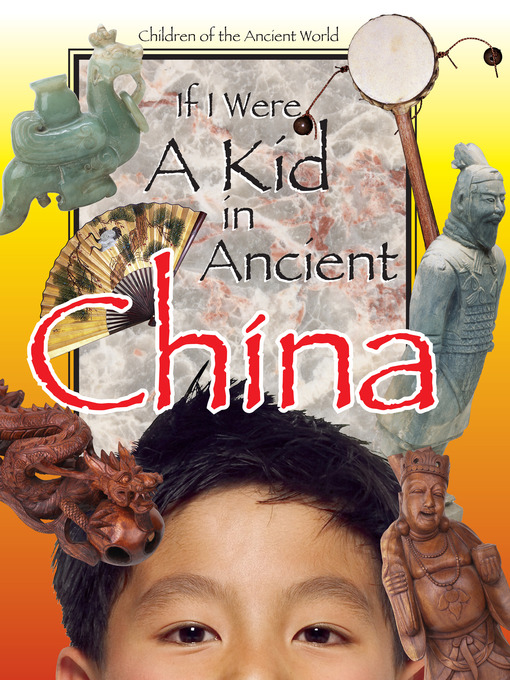 Title details for If I Were a Kid in Ancient China by Lou Waryncia - Wait list